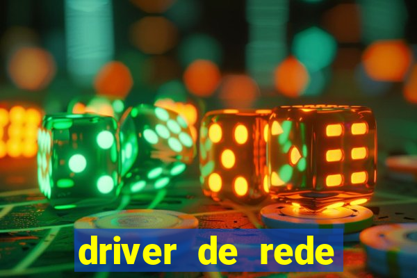 driver de rede windows 7 32 bits